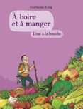 À BOIRE ET À MANGER (TOME 5) - L'EAU À LA BOUCHE  (edición en francés)