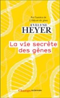 LA VIE SECRÈTE DES GÈNES  (edición en francés)