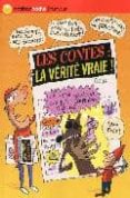 contes la verite vraie-9782092521410 contes la verite vraie-9782092521410