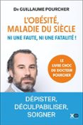 Descargar google ebooks gratis L'OBÉSITÉ, MALADIE DU SIÈCLE - NI UNE FAUTE, NI UNE FATALITÉ !  (edición en francés)