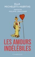 LES AMOURS INDÉLÉBILES