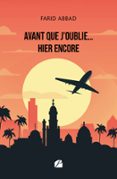Buscar libros descargar AVANT QUE J’OUBLIE… HIER ENCORE