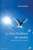 LE LIVRE FINDHORN DU PARDON : INSPIRÉ D'UN COURS EN MIRACLES  (edición en francés)