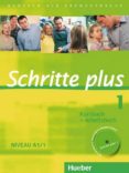 schritte plus 1 niveau a1/1. kursbuch + arbeitsbuch mit audio-cd zum arbeitsbuch: deutsch als fremdsprache-9783190119110 schritte plus 1 niveau a1/1. kursbuch + arbeitsbuch mit audio-cd zum arbeitsbuch: deutsch als fremdsprache-9783190119110