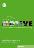 motive a2: kompaktkurs daf.deutsch als fremdsprache / arbeitsbuch, lektion 9-18 mit mp3-audio-cd-9783190318810 motive a2: kompaktkurs daf.deutsch als fremdsprache / arbeitsbuch, lektion 9-18 mit mp3-audio-cd-9783190318810