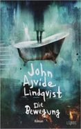 die bewegung-john ajvide lindqvist-9783404177110 die bewegung john ajvide lindqvist 9783404177110