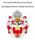 Descargar libros gratis para ipad THE NOBLE POLISH FAMILY ORLA GLOWA. DIE ADLIGE POLNISCHE FAMILIE ORLA GLOWA. ePub PDF RTF