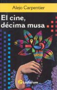 el cine, décima musa-alejo carpentier-9786074572810 el cine, décima musa-alejo carpentier-9786074572810