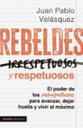 Descarga de libros completos gratis. REBELDES Y RESPETUOSOS (Spanish Edition) 9786287578210