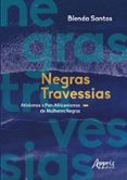 Audiolibros descargables gratis para iPod NEGRAS TRAVESSIAS: ATIVISMOS E PAN-AFRICANISMOS DE MULHERES NEGRAS  (edición en portugués) ePub DJVU de BLENDA SANTOS