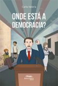 Descarga de libros gratis en pdf. ONDE ESTÁ A DEMOCRACIA?  (edición en portugués) ePub PDF MOBI de CARLA VALÉRIA