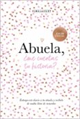 abuela, ¿me cuentas tu historia?-elma van vliet-9788401021510 abuela, ¿me cuentas tu historia?-elma van vliet-9788401021510