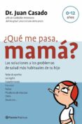 ¿que me pasa, mama?: las soluciones a los problemas de salud mas habituales de tu hijo-9788408058410 ¿que me pasa, mama?: las soluciones a los problemas de salud mas habituales de tu hijo-9788408058410