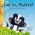 ¿eres tu, mofeta?-jonathan lambert-9788408074410 ¿eres tu, mofeta?-jonathan lambert-9788408074410