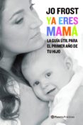 ya eres mamá (ebook)-jo frost-9788408107910 ya eres mamá (ebook)-jo frost-9788408107910