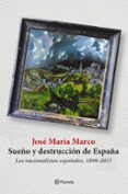 sueño y destruccion de españa-jose maria marco-9788408141310 sueño y destruccion de españa-jose maria marco-9788408141310