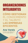 Descargar ebooks de texto completo ORGANIZACIONES INTELIGENTES 9788411312110 de ANA VARELA ECHEVERRIA (Spanish Edition)