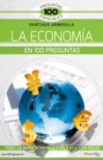 la economia en 100 preguntas (ebook)-9788413050010 la economia en 100 preguntas (ebook)-9788413050010