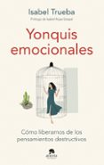 Descargar ebooks gratuitos para iphone 3gs YONQUIS EMOCIONALES
				EBOOK en español de ISABEL TRUEBA