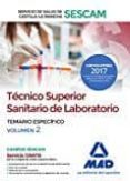 técnico superior sanitario de laboratorio del servicio de salud de castilla-la mancha (sescam). temario específico volumen 2-9788414207710 técnico superior sanitario de laboratorio del servicio de salud de castilla-la mancha (sescam). temario específico volumen 2-9788414207710
