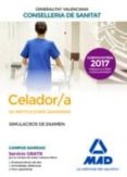 celador/a de instituciones sanitarias de la conselleria de sanita t de la generalitat valenciana: simulacros de examen-9788414212110 celador/a de instituciones sanitarias de la conselleria de sanita t de la generalitat valenciana: simulacros de examen-9788414212110