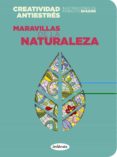 maravillas de la naturaleza (creatividad antiestres)-9788415094210 maravillas de la naturaleza (creatividad antiestres)-9788415094210