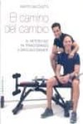 el camino del cambio: el metodo que ha cambiado a david bustamant e-martin giacchetta-9788415122210 el camino del cambio: el metodo que ha cambiado a david bustamant e-martin giacchetta-9788415122210
