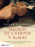 medico de cuerpos y almas-taylor caldwell-9788415140610 medico de cuerpos y almas-taylor caldwell-9788415140610