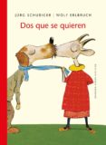 dos que se quieren-jrg shubiger-9788415208310 dos que se quieren-jrg shubiger-9788415208310