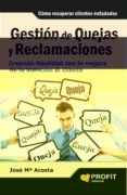 gestion de quejas y reclamaciones-jose maria acosta-9788415505310 gestion de quejas y reclamaciones-jose maria acosta-9788415505310