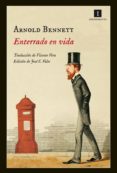 enterrado en vida (ebook)-arnold bennett-9788415578710 enterrado en vida (ebook)-arnold bennett-9788415578710