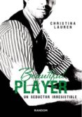 beautiful player: un seductor irresistible-christina lauren-9788415725510 beautiful player: un seductor irresistible-christina lauren-9788415725510