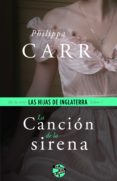 la canción de la sirena (ebook)-philippa carr-9788415997610 la canción de la sirena (ebook)-philippa carr-9788415997610