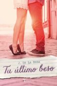 tu ultimo beso-jose de la rosa-9788416327010 tu ultimo beso-jose de la rosa-9788416327010