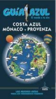 costa azul, monaco y provenza 2016 (guia azul)-9788416408610 costa azul, monaco y provenza 2016 (guia azul)-9788416408610