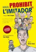 manual prohibit de l imitador-oriol cruz-toni mata-9788416528110 manual prohibit de l imitador-oriol cruz-toni mata-9788416528110