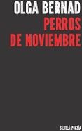 perros de noviembre-olga bernad-9788416682010 perros de noviembre-olga bernad-9788416682010