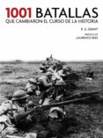 1001 batallas que cambiaron el curso de la historia-r.g. grant-9788416895410 1001 batallas que cambiaron el curso de la historia-r.g. grant-9788416895410