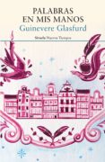 palabras en mis manos (ebook)-guinevere glasfurd-9788416964710 palabras en mis manos (ebook)-guinevere glasfurd-9788416964710
