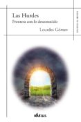 las hurdes: frontera de lo desconocido-lourdes gomez martin-9788416967810 las hurdes: frontera de lo desconocido-lourdes gomez martin-9788416967810