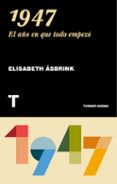 1947: el año en que todo empezo-elisabeth asbrink-9788417141110 1947: el año en que todo empezo-elisabeth asbrink-9788417141110