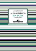 algo mas epico sin duda-roger wolfe-9788417266110 algo mas epico sin duda-roger wolfe-9788417266110