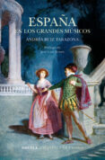 españa en los grandes músicos-andres ruiz tarazona-9788417308810 españa en los grandes músicos-andres ruiz tarazona-9788417308810