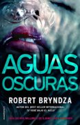 aguas oscuras (ebook)-robert bryndza-9788417541910 aguas oscuras (ebook)-robert bryndza-9788417541910