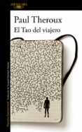 el tao del viajero-paul theroux-9788420402710 el tao del viajero-paul theroux-9788420402710