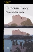 nunca falta nadie-catherine lacey-9788420415710 nunca falta nadie-catherine lacey-9788420415710