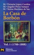 la casa de borbon: familia corte y politica: 1700-1808-maria angeles perez samper-mªvictoria lopez cordon-maria teresa martinez de sas-9788420637310 la casa de borbon: familia corte y politica: 1700-1808-maria angeles perez samper-mªvictoria lopez cordon-maria teresa martinez de sas-9788420637310