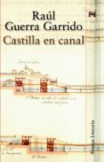castilla en canal-raul guerra garrido-9788420647210 castilla en canal-raul guerra garrido-9788420647210