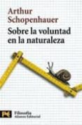 sobre la voluntad en la naturaleza-arthur schopenhauer-9788420655710 sobre la voluntad en la naturaleza-arthur schopenhauer-9788420655710