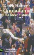 ciudadania: una breve historia-derek heater-9788420661810 ciudadania: una breve historia-derek heater-9788420661810